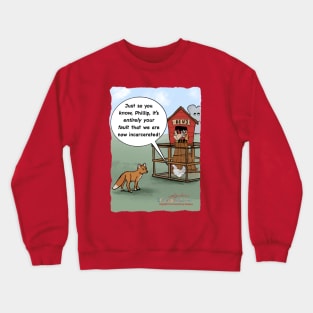 Hen house woes Crewneck Sweatshirt